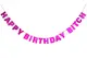Гірлянда паперова літери "Happy Birthday Bitch", рожева з глітером купити недорого в Україні, фото 3141